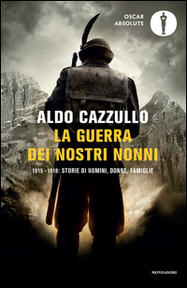 La guerra dei nostri nonni. 1915-1918: storie di uomini, donne, famiglie - Librerie.coop La guerra dei nostri nonni. 1915-1918: storie di uomini, donne, famiglie - Librerie.coop