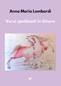 Versi spettinati in itinere - Librerie.coop Versi spettinati in itinere - Librerie.coop