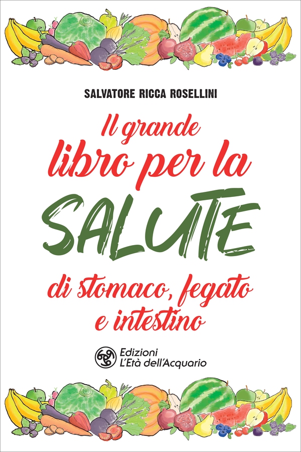 Il grande libro per la salute di stomaco, fegato e intestino - Librerie.coop Il grande libro per la salute di stomaco, fegato e intestino - Librerie.coop