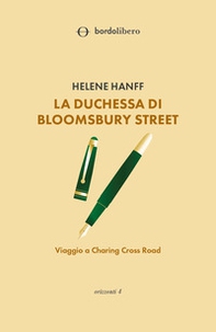 La duchessa di Bloomsbury Street. Viaggio a Charing Cross Road - Librerie.coop La duchessa di Bloomsbury Street. Viaggio a Charing Cross Road - Librerie.coop
