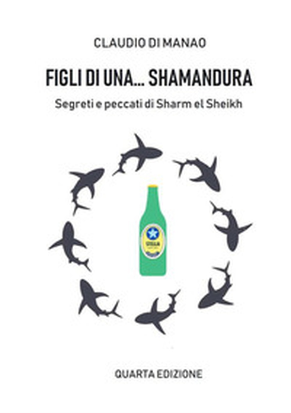 Figli di una... Shamandura. Segreti e peccati di Sharm el Sheikh - Librerie.coop Figli di una... Shamandura. Segreti e peccati di Sharm el Sheikh - Librerie.coop