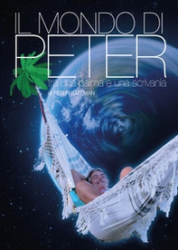 Il mondo di Peter, da una palma a una scrivania - Librerie.coop