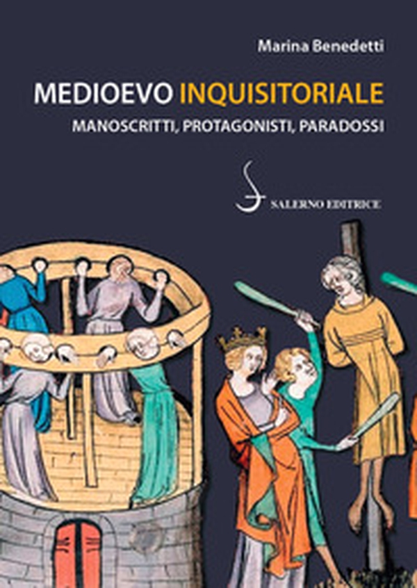 Medioevo inquisitoriale. Manoscritti, protagonisti, paradossi - Librerie.coop Medioevo inquisitoriale. Manoscritti, protagonisti, paradossi - Librerie.coop
