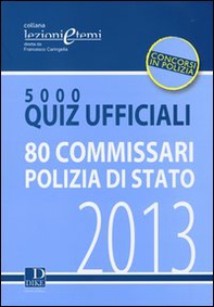 5000 quiz ufficiali. 80 commissari polizia di Stato - Librerie.coop