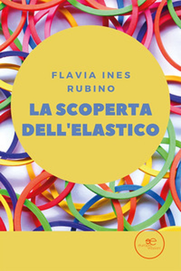 La scoperta dell'elastico - Librerie.coop La scoperta dell'elastico - Librerie.coop