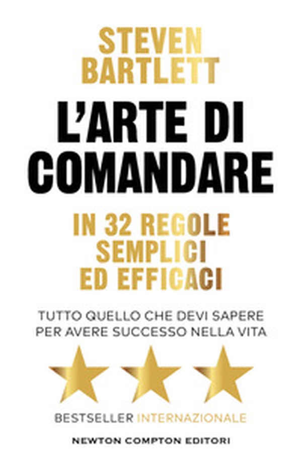 L'arte di comandare in 32 regole semplici ed efficaci. Tutto quello che devi sapere per avere successo nella vita - Librerie.coop L'arte di comandare in 32 regole semplici ed efficaci. Tutto quello che devi sapere per avere successo nella vita - Librerie.coop