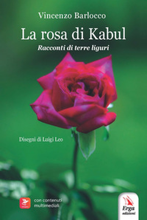 La rosa di Kabul. Racconti di terre liguri - Librerie.coop La rosa di Kabul. Racconti di terre liguri - Librerie.coop