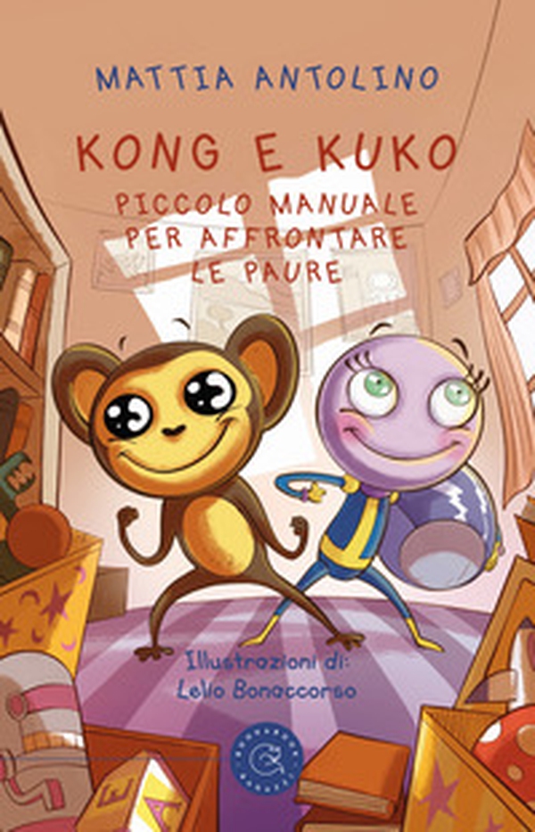 Kong e Kuko. Piccolo manuale per affrontare le paure - Librerie.coop Kong e Kuko. Piccolo manuale per affrontare le paure - Librerie.coop