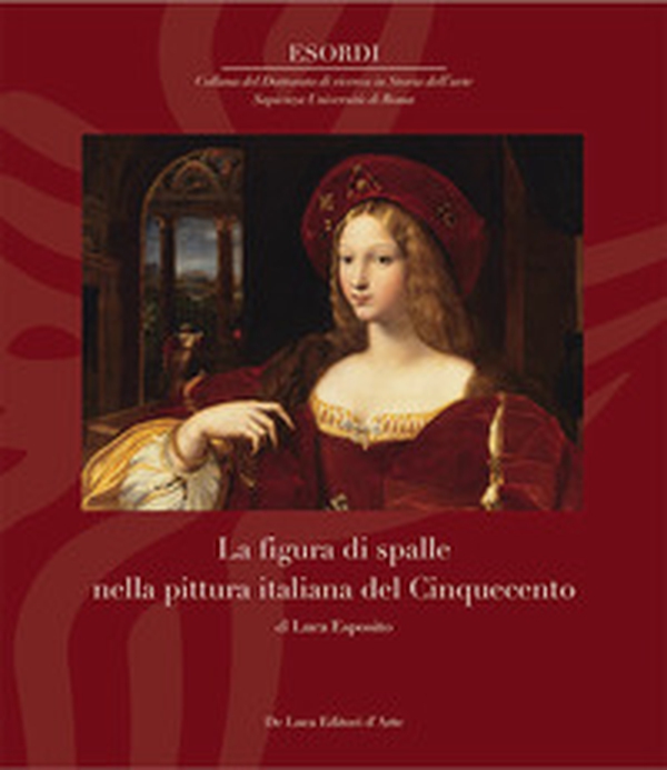 La figura di spalle nella pittura italiana del Cinquecento - Librerie.coop La figura di spalle nella pittura italiana del Cinquecento - Librerie.coop