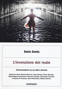 L'invenzione del reale. Conversazioni su un altro cinema - Librerie.coop