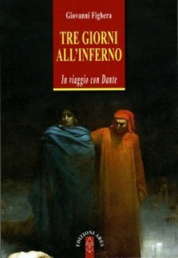 Tre giorni all'Inferno. In viaggio con Dante - Librerie.coop Tre giorni all'Inferno. In viaggio con Dante - Librerie.coop