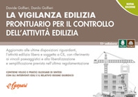 La vigilanza edilizia. Prontuario per il controllo dell'attività edilizia - Librerie.coop