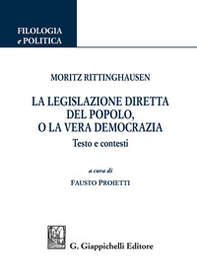 Moritz Rittinghausen. La legislazione diretta del popolo, o la vera democrazia. Testo e contesti - Librerie.coop
