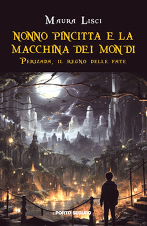 Perizada, il regno delle fate. Nonno Pincitta e la macchina dei mondi - Librerie.coop Perizada, il regno delle fate. Nonno Pincitta e la macchina dei mondi - Librerie.coop