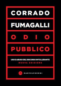 Odio pubblico. Uso e abuso del discorso intollerante - Librerie.coop Odio pubblico. Uso e abuso del discorso intollerante - Librerie.coop
