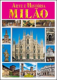 Milano. Arte e storia. Ediz. portoghese - Librerie.coop Milano. Arte e storia. Ediz. portoghese - Librerie.coop