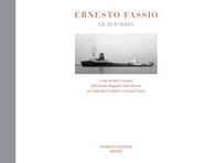 Ernesto Fassio. Le sue navi - Librerie.coop