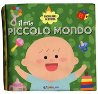 Il mio piccolo mondo. Coccolibri di stoffa - Librerie.coop