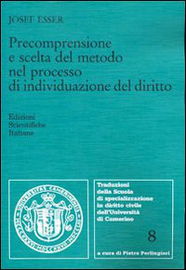 Precomprensione e scelta del metodo nel processo di individuazione del diritto - Librerie.coop Precomprensione e scelta del metodo nel processo di individuazione del diritto - Librerie.coop