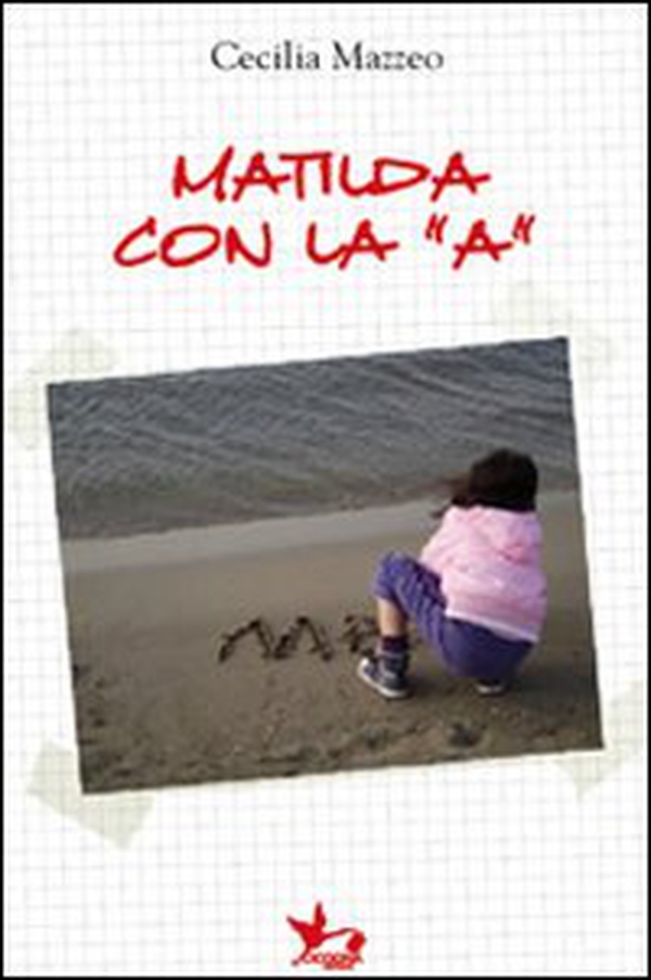Matilda con la A - Librerie.coop Matilda con la A - Librerie.coop