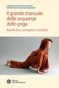 Il grande manuale delle sequenze dello yoga - Librerie.coop Il grande manuale delle sequenze dello yoga - Librerie.coop
