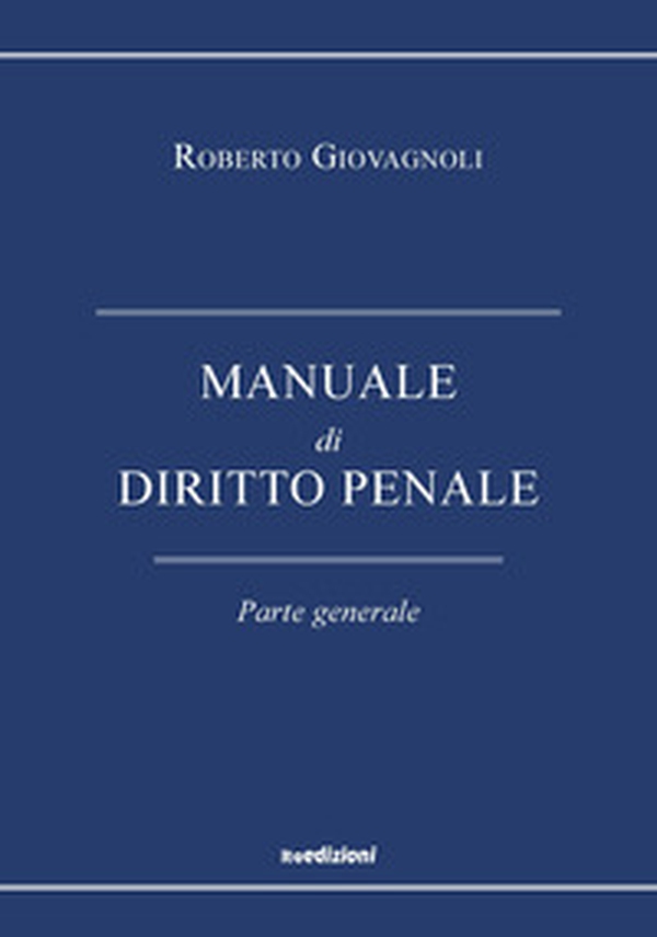 Manuale di diritto penale. Parte generale - Librerie.coop Manuale di diritto penale. Parte generale - Librerie.coop