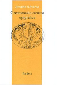 Crestomazia etrusca epigrafica - Librerie.coop