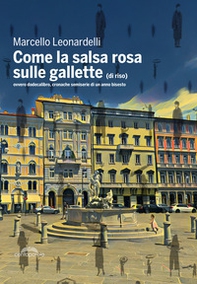 Come la salsa rosa sulle gallette (di riso). Ovvero dodecalibro, cronache semiserie di un anno bisesto - Librerie.coop