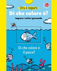 Di che colore è? Impara i colori giocando - Librerie.coop
