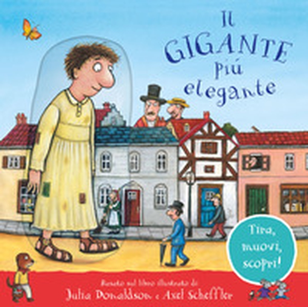 Il gigante più elegante. Tira, muovi, scopri! - Librerie.coop Il gigante più elegante. Tira, muovi, scopri! - Librerie.coop