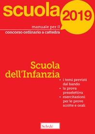 Manuale per il concorso ordinario a cattedra. 2019. Scuola dell'infanzia - Librerie.coop