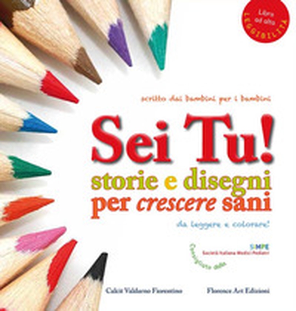 Sei tu! Storie e disegni per crescere sani. Ediz. ad alta leggibilità - Librerie.coop Sei tu! Storie e disegni per crescere sani. Ediz. ad alta leggibilità - Librerie.coop