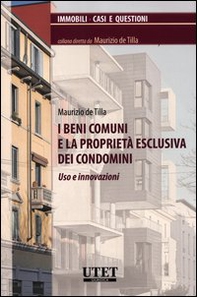 I beni comuni e la proprietà esclusiva dei condomini. Uso e innovazioni - Librerie.coop I beni comuni e la proprietà esclusiva dei condomini. Uso e innovazioni - Librerie.coop
