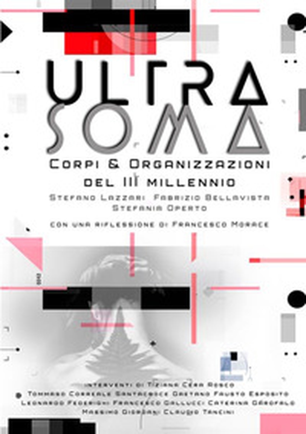 Ultrasoma. Corpi, ultracorpi, robot e organizzazioni del III millennio - Librerie.coop Ultrasoma. Corpi, ultracorpi, robot e organizzazioni del III millennio - Librerie.coop