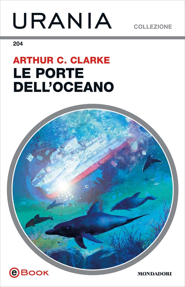 Le porte dell'oceano (Urania) - Librerie.coop Le porte dell'oceano (Urania) - Librerie.coop