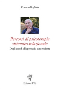Percorsi di psicoterapia sistemico-relazionale. Dagli esordi all'approccio consenziente - Librerie.coop
