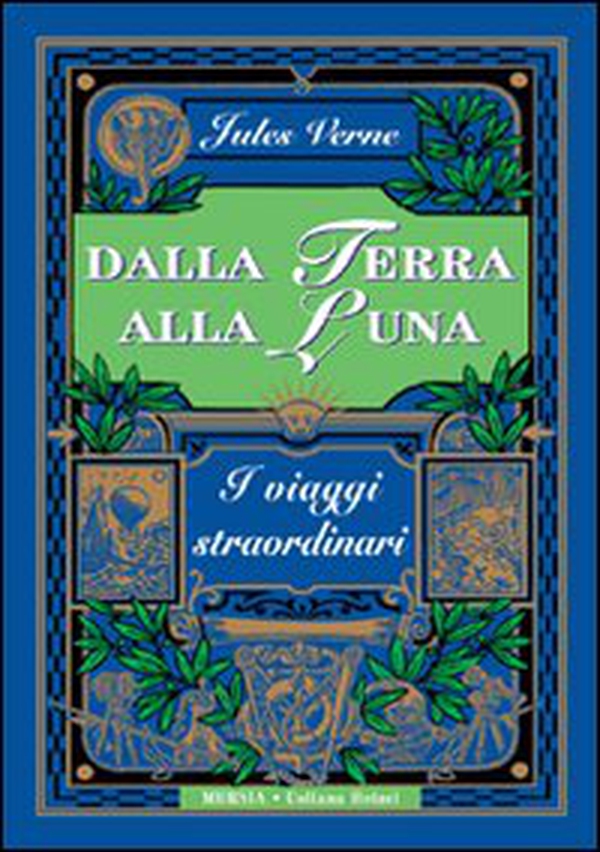 Dalla Terra alla Luna - Librerie.coop Dalla Terra alla Luna - Librerie.coop