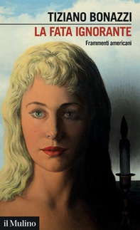 La fata ignorante. Frammenti americani - Librerie.coop