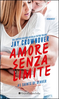 Amore senza limite. Saints of Denver - Librerie.coop