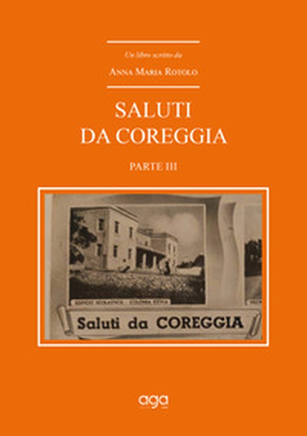 Saluti da Coreggia - Vol. 3 - Librerie.coop Saluti da Coreggia - Vol. 3 - Librerie.coop