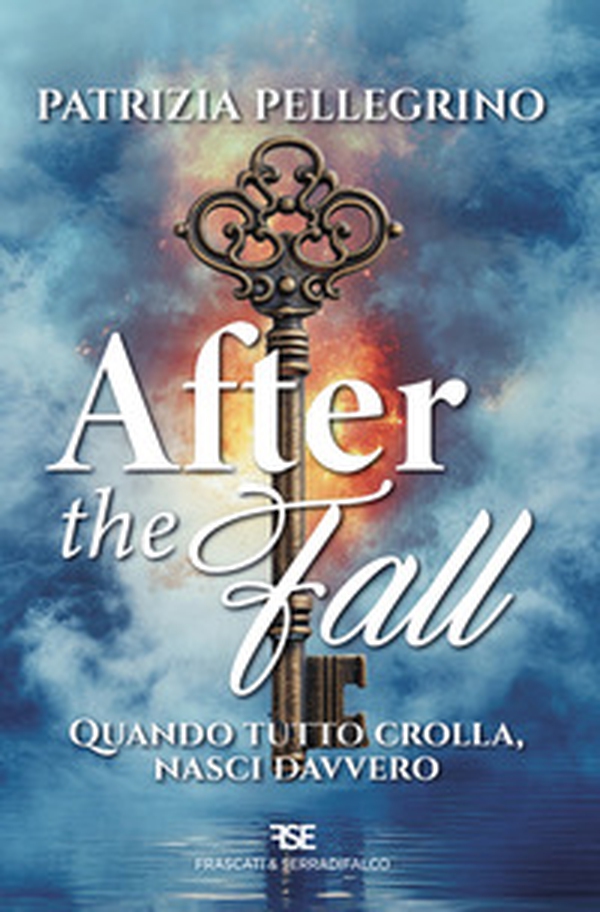 After the fall. Quando tutto crolla, nasci davvero - Librerie.coop