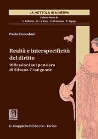 Realtà e interspecificità del diritto. Riflessioni sul pensiero di Silvana Castignone - Librerie.coop Realtà e interspecificità del diritto. Riflessioni sul pensiero di Silvana Castignone - Librerie.coop