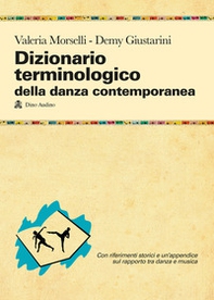 Dizionario terminologico della danza contemporanea - Librerie.coop