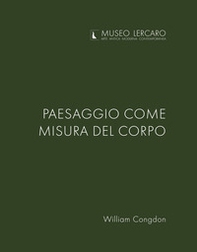 Paesaggio come misura del corpo. Museo Lercaro - Librerie.coop Paesaggio come misura del corpo. Museo Lercaro - Librerie.coop