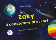 Zaky, il cacciatore di errori - Librerie.coop Zaky, il cacciatore di errori - Librerie.coop