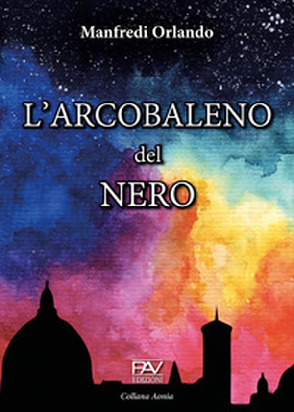 L'arcobaleno del nero - Librerie.coop L'arcobaleno del nero - Librerie.coop