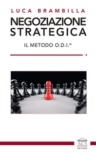 Negoziazione strategica. Il Metodo O.D.I.® - Librerie.coop