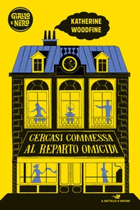 Cercasi commessa al reparto omicidi. I misteri dei Magazzini Sinclair - Librerie.coop Cercasi commessa al reparto omicidi. I misteri dei Magazzini Sinclair - Librerie.coop