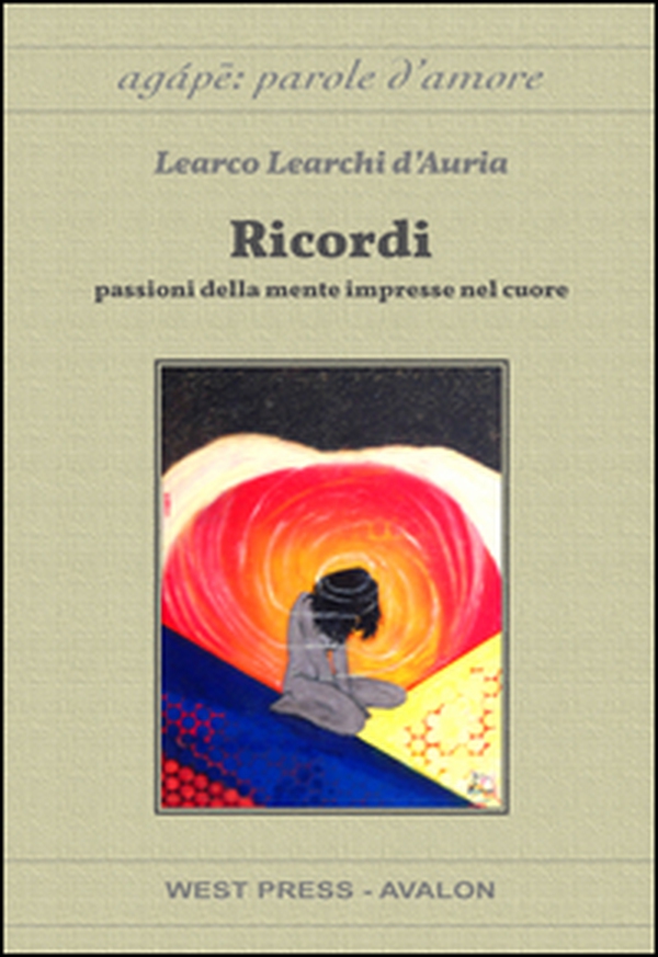 Ricordi. Passioni della mente impresse sul cuore - Librerie.coop Ricordi. Passioni della mente impresse sul cuore - Librerie.coop