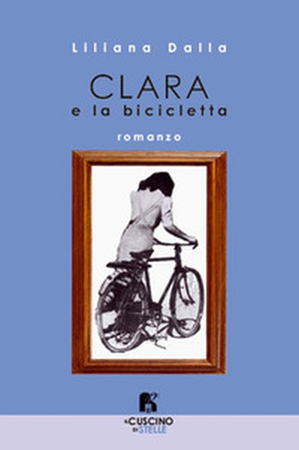 Clara e la bicicletta - Librerie.coop Clara e la bicicletta - Librerie.coop
